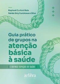 Cover Guia Prático Para o Desenvolvimento de Grupos na Atenção Básica e Outros Espaços de Saúde