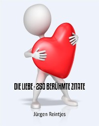 Cover DIE LIEBE - 250 BERÜHMTE ZITATE