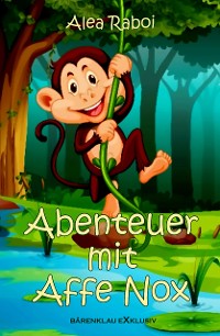 Cover Abenteuer mit Affe Nox