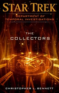 Cover Department of Temporal Investigations: The Collectors