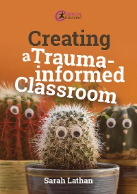 Cover Creating a Trauma-informed Classroom