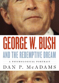 Cover George W. Bush and the Redemptive Dream