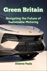 Cover Green Britain: Navigating the Future of Sustainable Motoring