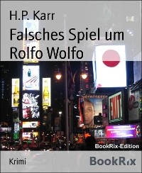 Cover Falsches Spiel um Rolfo Wolfo
