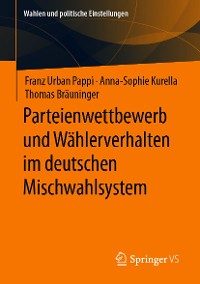Cover Parteienwettbewerb und Wählerverhalten im deutschen Mischwahlsystem