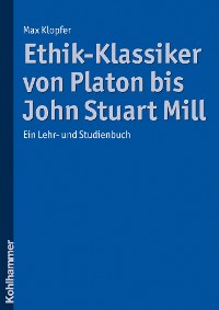 Cover Ethik-Klassiker von Platon bis John Stuart Mill