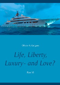 Cover Life, Liberty, Luxury - and Love? Part VI