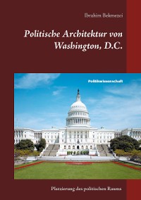 Cover Politische Architektur von Washington, D.C.