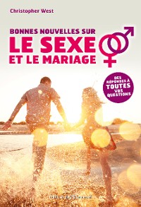 Cover Bonnes nouvelles sur le sexe et le mariage