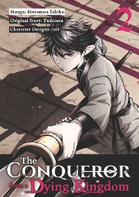 Cover The Conqueror from a Dying Kingdom (Manga) Volume 2