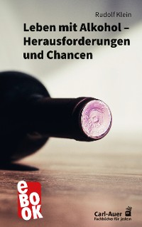 Cover Leben mit Alkohol – Herausforderungen und Chancen