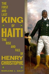 Cover First and Last King of Haiti