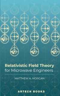 Cover Relativistic Field Theory for Microwave Engineers