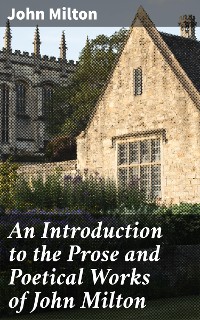 Cover An Introduction to the Prose and Poetical Works of John Milton