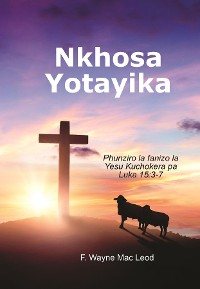 Cover The Lost Sheep - Chichewa Edition: Phunziro la fanizo la Yesu Kuchokera pa Luka 15