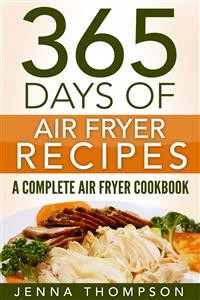 Cover Air Fryer: 365 Days Of Air Fryer Recipes: A Complete Air Fryer Cookbook