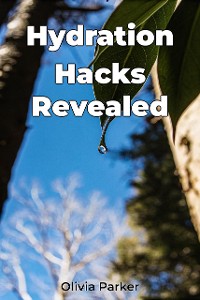 Cover Hydration Hacks Revealed