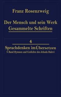 Cover Der Mensch und Sein Werk 1.Band Jehuda Halevi Funfundneunzig Hymnen und Gedichte Deutsch und Hebraisch