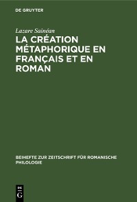 Cover La création métaphorique en français et en roman
