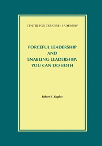 Cover Forceful Leadership and Enabling Leadership: You Can Do Both