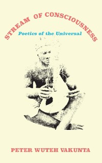 Cover Stream  of Consciousness: Poetics of the Universal