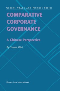 Cover Comparative Corporate Governance: A Chinese Perspective