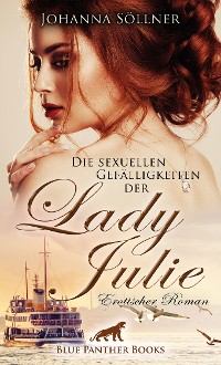 Cover Die sexuellen Gefälligkeiten der Lady Julie | Erotischer Roman