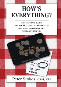 Cover How's Everything? the Ultimate Guide for All Waiters and Waitresses Who Want to Dramatically Increase Their Tips