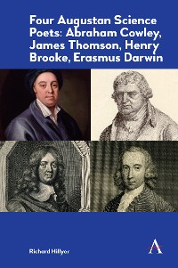 Cover Four Augustan Science Poets: Abraham Cowley, James Thomson, Henry Brooke, Erasmus Darwin