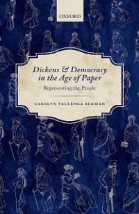 Cover Dickens and Democracy in the Age of Paper