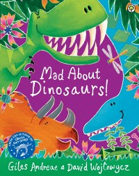 Cover Mad About Dinosaurs!
