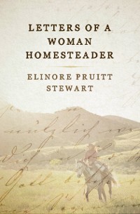 Cover Letters of a Woman Homesteader