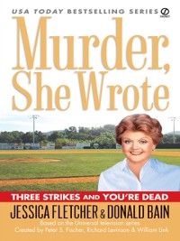 Cover Murder, She Wrote: Three Strikes and You're Dead