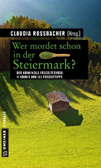 Cover Wer mordet schon in der Steiermark?