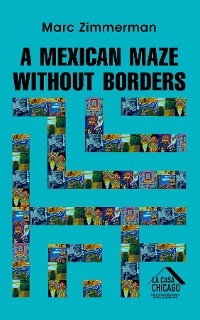 Cover A Mexican Maze Without Borders