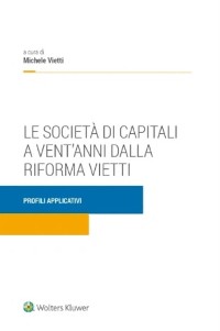 Cover Le società di capitali a vent'anni dalla riforma Vietti