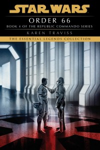 Cover Order 66: Star Wars Legends (Republic Commando)