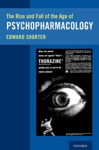 Cover Rise and Fall of the Age of Psychopharmacology