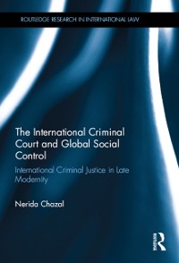 Cover The International Criminal Court and Global Social Control