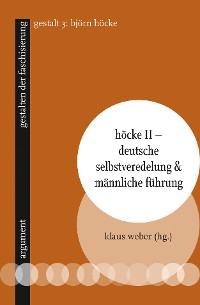 Cover Höcke II – Deutsche Selbstveredelung & männliche Führung
