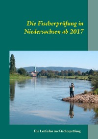 Cover Die Fischerprüfung in Niedersachsen ab 2017