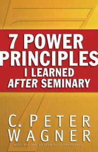Cover 7 Power Principles I Learned After Seminary
