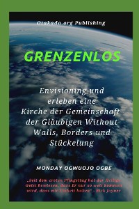 Cover Grenzenlos Env isioning und erleben eine Kirche der Gemeinschaft der Gläubigen Without Walls, Borders und Stückelung