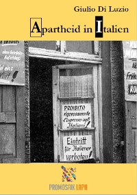 Cover Apartheid in Italien - Fragmente aus dem Apartheid-Italien
