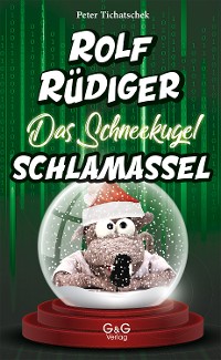 Cover Rolf Rüdiger - Das Schneekugel-Schlamassel