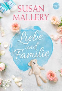 Cover Susan Mallery - Liebe und Familie