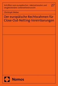 Cover Der europäische Rechtsrahmen für Close-Out-Netting-Vereinbarungen