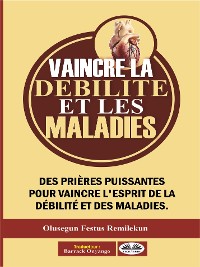 Cover Vaincre La Débilité Et Les Maladies