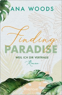 Cover Finding Paradise – Weil ich dir vertraue