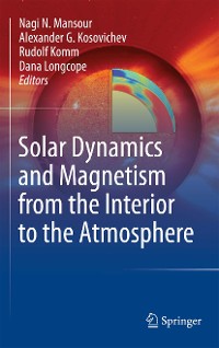 Cover Solar Dynamics and Magnetism from the Interior to the Atmosphere